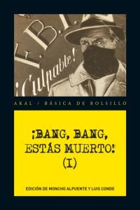 Bang, bang, estás muerto! Vol. I