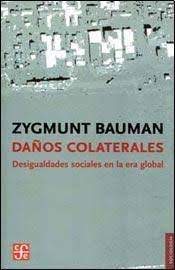 DAÑOS COLATERALES. DESIGUALDADES SOCIALES EN LA ERA GLOBAL