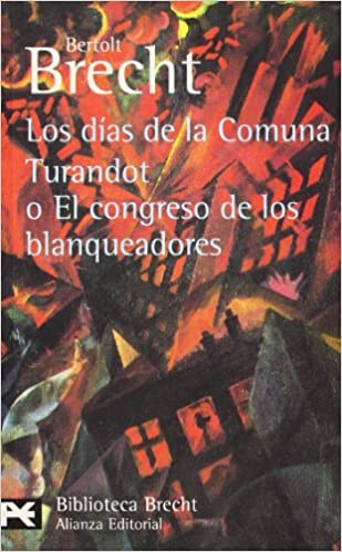 DIAS DE LA COMUNA TURANDOT O EL CONGRESO DE LOS BLANQUEADORES, LOS