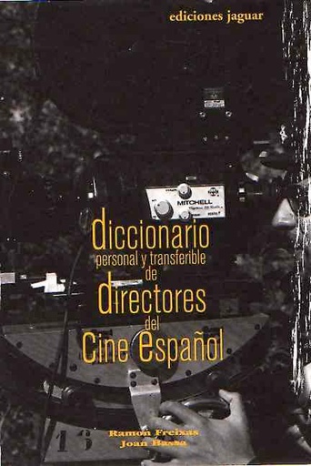 DICCIONARIO PERSONAL Y TRANSFERIBLE DE DIRECTORES DEL CINE ESPAÑ
