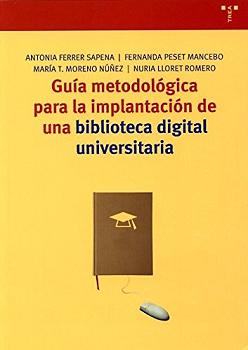 GUIA METODOLOGICA PARA LA IMPLANTACION DE UNA BIBLIOTECA DIGITA UNIVERSITARIA