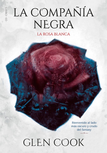 La compañía negra III - . La rosa blanca