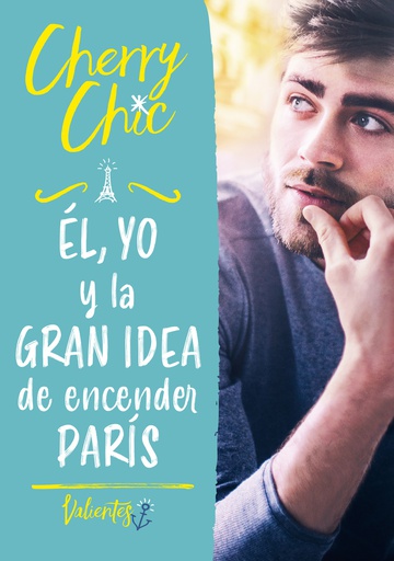 CHERRY CHIC 2 - EL, YO Y LA GRAN IDEA DE ENCENDER PARIS