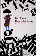HERIDO LEVE. TREINTA AÑOS DE MEMORIA LECTORA
