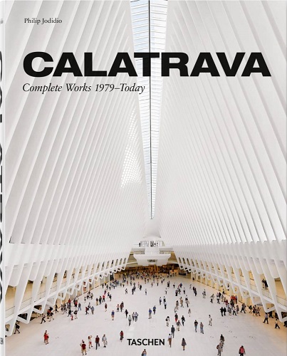 CALATRAVA. COMPLETE WORKS 1979 - TODAY 
