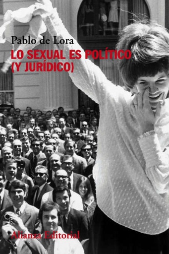 LO SEXUAL ES POLITICO (Y JURIDICO)