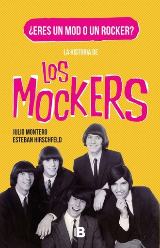 HISTORIA DE LOS MOCKERS, LA 