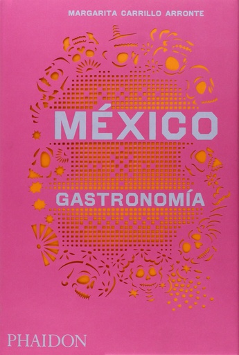 MÉXICO GASTRONOMÍA(ED. ESPAÑOL)
