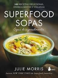 100 RECETAS. SUPERFOOD SOPAS