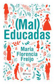 (MAL) EDUCADAS