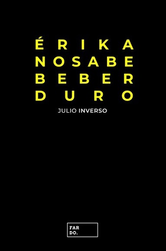ÉRIKA NO SABE BEBER DURO