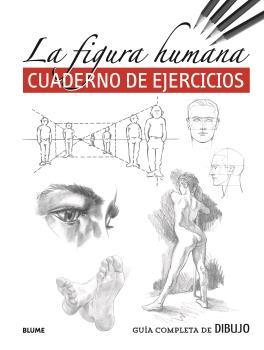 FIGURA HUMANA, LA - CUADERNO DE EJERCICIOS