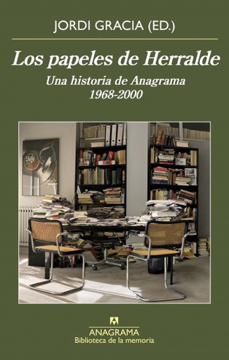 PAPELES DE HERRALDE, LOS - UNA HISTORIA DE ANAGRAMA 1698 - 2000