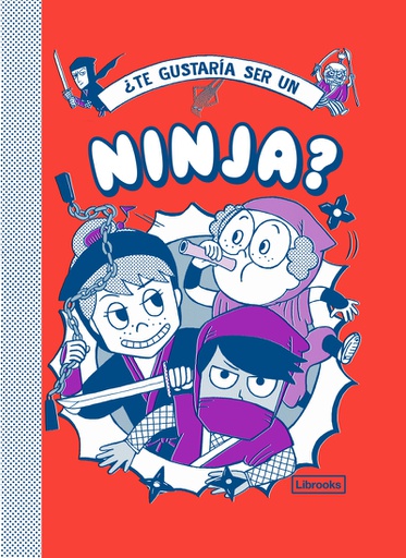 ¿TE GUSTARIA SER UN NINJA?