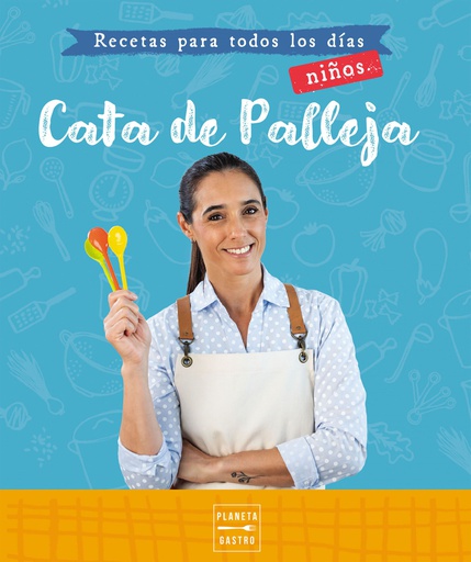 RECETAS PARA TODOS LOS DIAS, CATA DE PALLEJA - NIÑOS