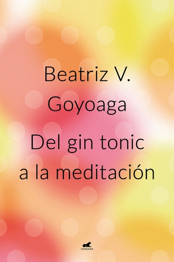 DEL GIN TONIC A LA MEDITACION