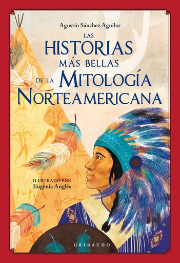 HISTORIA MAS BELLAS DE LA MITOLOGIA NORTEAMERICANA, LAS