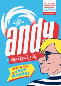 ANDY UNA FABULA REAL, VIDA Y LA EPOCA DE ANDY WARHOL, LA  