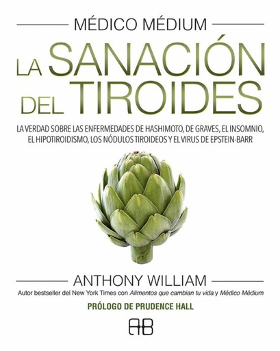 MEDICO MEDIUM: LA SANACION DEL TIROIDES