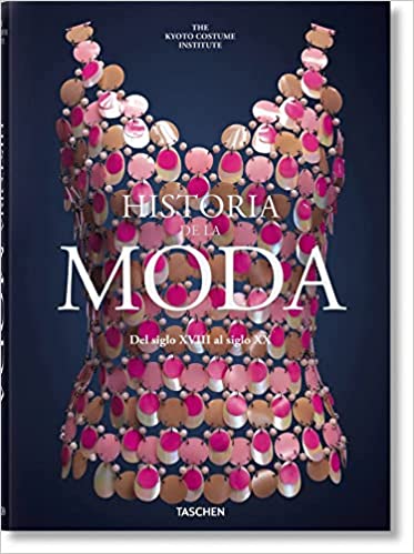 HISTORIA DE LA MODA. DEL SIGLO VXIII AL SIGLO XX