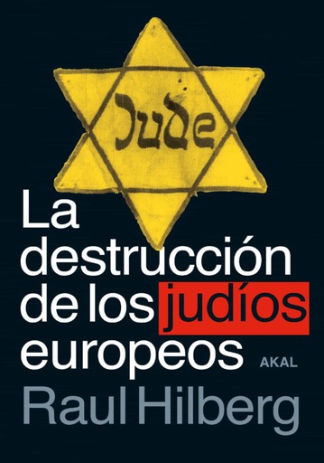 DESTRUCCION DE LOS JUDIOS EUROPEOS, LA