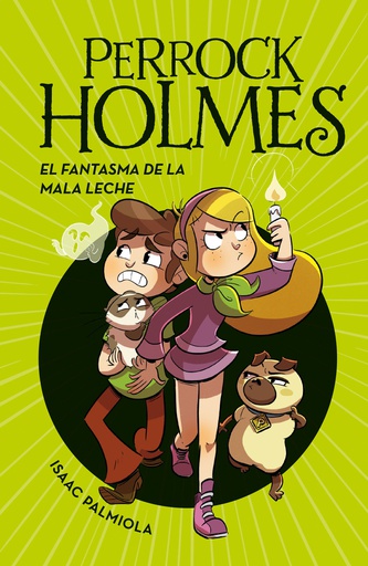 PERROCK HOLMES 16 - EL FANTASMA DE MALA LECHE