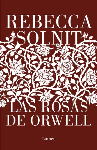 ROSAS DE ORWELL, LAS