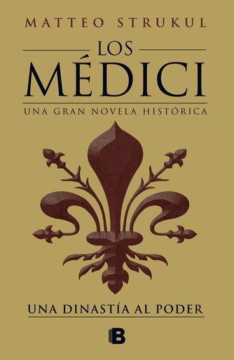 DINASTIA AL PODER, UNA  (LOS MEDICI 1)