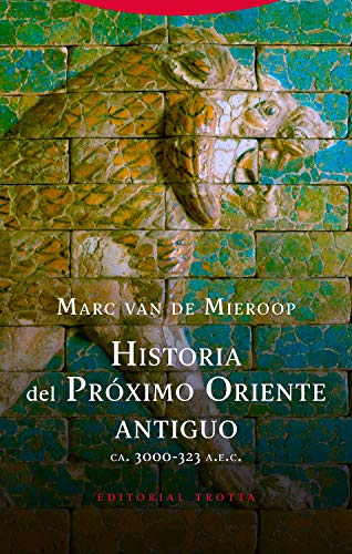 HISTORIA DEL PROXIMO ORIENTE ANTIGUO. C.A 3000-323 A.E.C