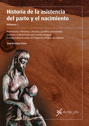 HISTORIA DE LA ASISTENCIA DEL PARTO Y EL NACIMIENTO 