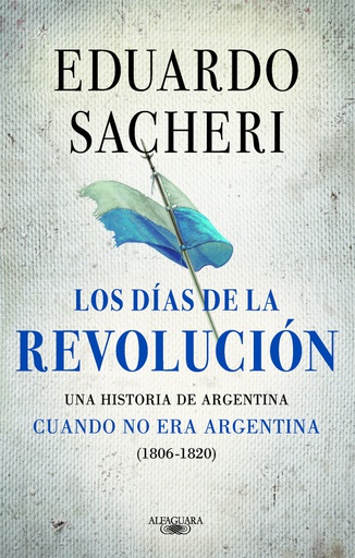 Los días de la Revolución (1806 - 1820)