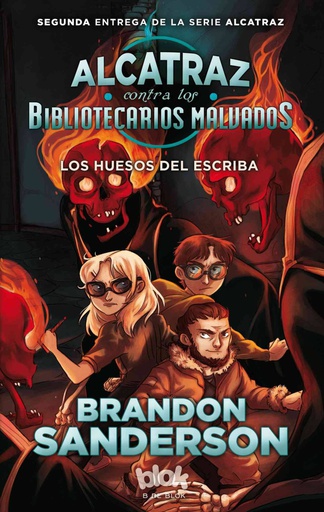 ALCATRAZ CONTRA LOS BIBLIOTECARIOS MALVADOS. LOS HUESOS DEL ESCRIBA