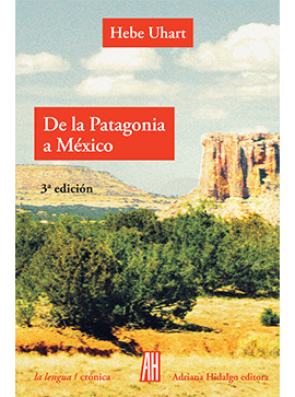 PATAGONIA A MÉXICO, DE LA