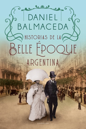 Historias de la Belle Époque argentina