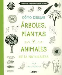 COMO DIBUJAR ARBOLES, PLANTAS Y ANIMALES