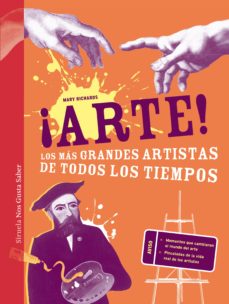 ¡ARTE! LOS MAS GRANDES ARTISTAS DE TODOS LOS TIEMPOS 