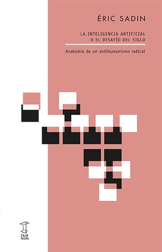 INTELIGENCIA ARTIFICIAL O EL DESAFÍO DEL SIGLO, LA