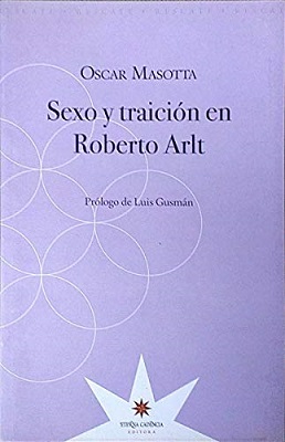 SEXO Y TRAICIÓN EN ROBERTO ARLT