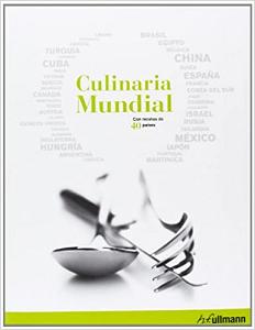 CULINARIA MUNDIAL. Con recetas de 40 países