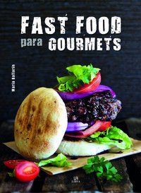 FAST FOOD PARA GOURMETS